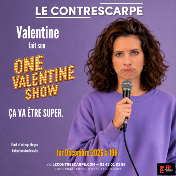 Valentine fait son One Valentine Show